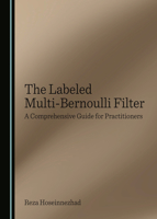 The Labeled Multi-Bernoulli Filter: A Comprehensive Guide for Practitioners 1036411826 Book Cover