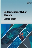 Understanding Cyber Threats B0HH4KKGQY Book Cover