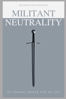 Militant Neutrality: Rise of the Middle Class B0CNLLFTHS Book Cover