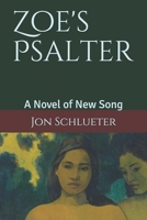 Zoe's Psalter: A Novel of New Song 1092980148 Book Cover