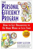The Personal Efficiency Program: How to Get Organized to Do More Work in Less Time 0471020583 Book Cover