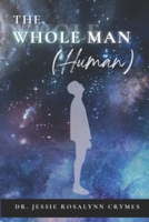 The Whole Man (Human) B0DT797VR5 Book Cover