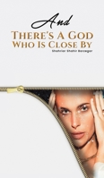 And There's A God Who Is Close By 1035818590 Book Cover