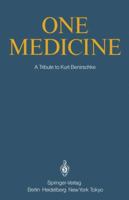 One Medicine: A Tribute to Kurt Benirschke, Director Center for Reproduction of Endangered Species Zoological Society of San Diego and Professor of Pathology and Reproductive Medicine University of Ca 3642617514 Book Cover