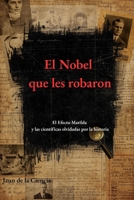 El Nobel que les robaron: El Efecto Matilda y las científicas olvidadas por la historia (Spanish Edition) B0GGJFTD9D Book Cover