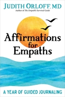 Affirmations for Empaths: A Year of Guided Journaling 1683649737 Book Cover