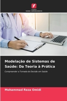 Modelação de Sistemas de Saúde: Da Teoria à Prática 6209673481 Book Cover
