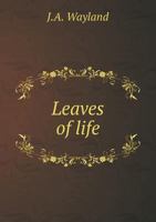 Leaves of Life 5518845685 Book Cover