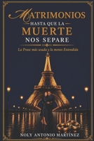Matrimonios, Hasta que la Muerte nos Separe: La frase más usada y menos entendida (Spanish Edition) B0GZGJBWY7 Book Cover