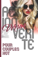 ACTION VERSUS VERITE | POUR COUPLES HOT|: 69 Action Vérité pour jouer immédiatement – 25 pages à remplir selon votre inventivité | Cadeau original ... tout au long de l’année. B08SPJJ96P Book Cover