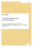 Die Kaufpreisbildung Beim Unternehmenskauf 3838638166 Book Cover