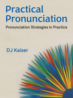 Practical Pronunciation: Pronunciation Strategies in Practice 0472040154 Book Cover