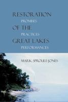 Restoration of the Great Lakes: Promises, Practices, and Performances (Michigan & the Great Lakes) 0870136283 Book Cover