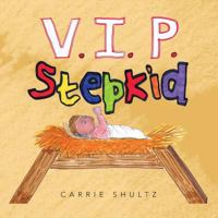 V.I.P. Stepkid 1490808310 Book Cover