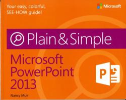 Microsoft PowerPoint 2013 Plain & Simple 0735669368 Book Cover