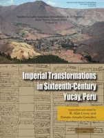 Imperial Transformations in Sixteenth-Century Yucay, Peru (Memoirs of the Museum of Anthropology, University of Michigan) (Memoirs of the Museum of Anthropology, University of Michigan) 091570367X Book Cover