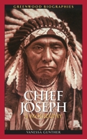 Chief Joseph: A Biography: A Biography 0313379203 Book Cover