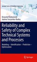 Reliability and Safety of Complex Technical Systems and Processes: Modeling – Identification – Prediction - Optimization 0857296930 Book Cover