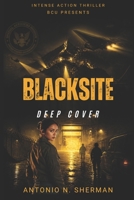 BLACKBLACK SITE: DEEP COVER (JESSICA SMOKE SERIES) B0HHGTZKL4 Book Cover