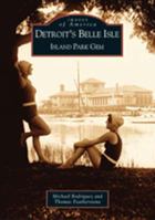 Detroit's Belle Isle: Island Park Gem 0738523151 Book Cover