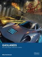 Gaslands: Post-Apocalyptic Vehicular Combat 1472818555 Book Cover