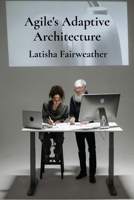 Agile's Adaptive Architecture: Implementing Flexible Software Development Methodologies For Optimal Results B0F3J111LT Book Cover