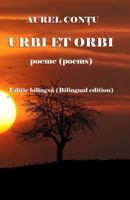 Urbi et orbi: Poeme (Poems) - Editie bilingva (Bilingual edition) 1534699848 Book Cover
