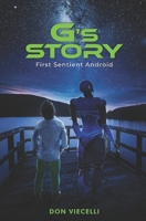 G's Story: First Sentient Android B08KH3RCF7 Book Cover