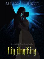 My Anything (Beast of the Vanishing Peaks) B0DSC7MMGZ Book Cover