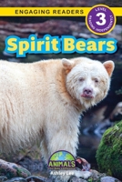 Spirit Bears: Animals That Make a Difference! (Engaging Readers, Level 3) 1774768259 Book Cover