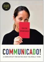 COMMUNICADO!: A Complete Kit for Saying What You Really Think 0995518114 Book Cover