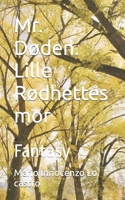 Mr. Døden. Lille Rødhettes mor (Norwegian Edition) B0CL8BPNT2 Book Cover