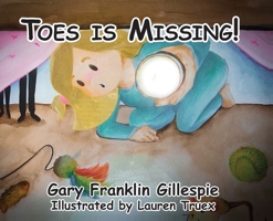 Toes is Missing! 1953710387 Book Cover