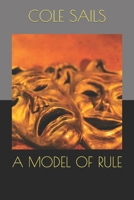 A MODEL OF RULE B0CMFMSYJJ Book Cover