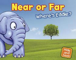 Near or Far: Where's Eddie? 1410947157 Book Cover