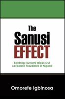 The Sanusi Effect: Banking Tsunami Wipes out Corporate Fraudsters in Nigeria 1432777750 Book Cover