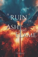 A Ruin of Ash and Flame: Book One of the Aurithos B0F1G86LCX Book Cover
