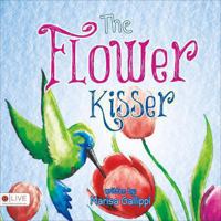 The Flower Kisser 1629020389 Book Cover