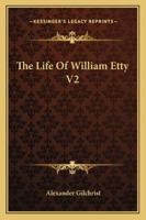 The Life Of William Etty V2 1015004687 Book Cover