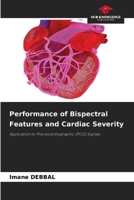 Performance of Bispectral Features and Cardiac Severity 6209453635 Book Cover