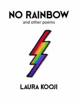 No Rainbow and Other Poems 1988440211 Book Cover