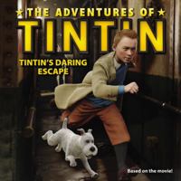 The Adventures of Tintin: Tintin's Daring Escape 0316185744 Book Cover