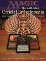 Magic: The Gathering: Official Encyclopedia: The Complete Card Guide, Volume 2 1560251506 Book Cover