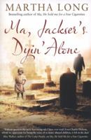 Ma, Jackser's Dyin Alone 1780576773 Book Cover