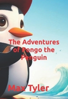 The Adventures of Pongo the Penguin B0CNRSQD73 Book Cover