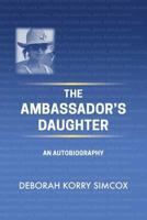 The Ambassador's Daughter 0692060804 Book Cover