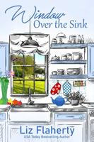 Window Over the Sink (Tales from the Window) 0997163712 Book Cover