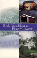 Bed, Breakfast & Bike Midwest (Cycling Tours) 0933855176 Book Cover