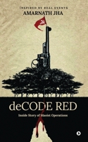 deCODE RED: Inside Story of Maoist Operations 163904583X Book Cover