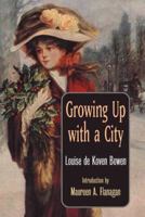 Growing Up with a City 1014439183 Book Cover